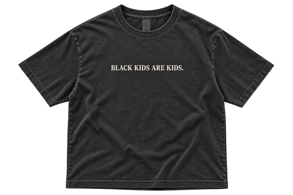 BLACK KIDS ARE KIDS.