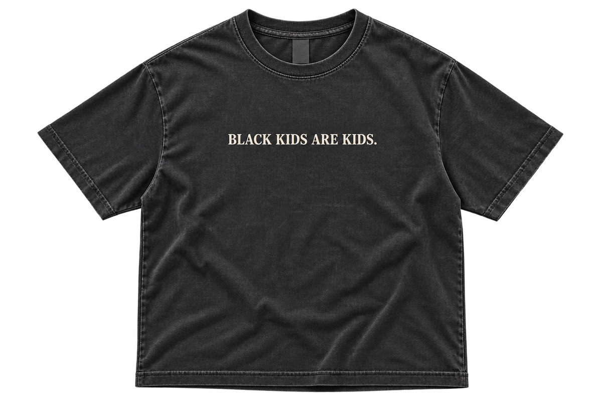 BLACK KIDS ARE KIDS.